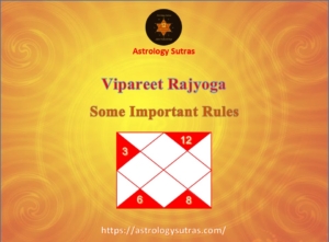 Some important rules of Vipareet Raj Yoga